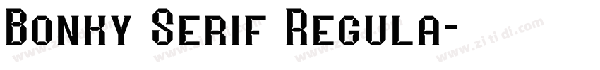Bonky Serif Regula字体转换